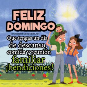 Imágenes de buenos días feliz domingo bendiciones en familia