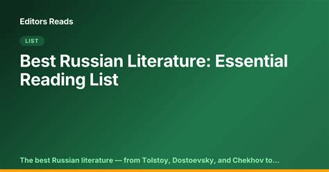 russian literature essential reading list editors reads