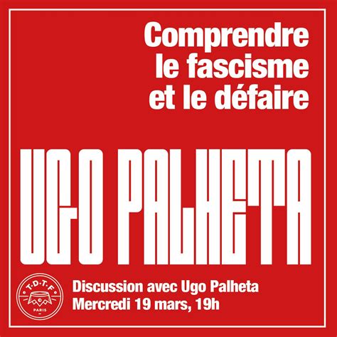 Comprendre La Nouvelle Internationale Fasciste Avec Ugo Palheta Au