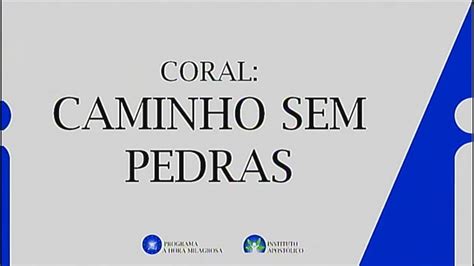 Caminho Sem Pedras Coral 27 02 2025 Belo Horizonte MG YouTube