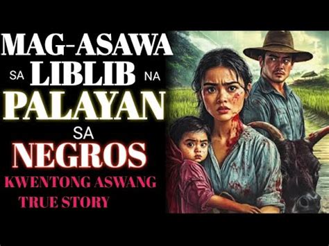 Magasawang Lumuwas Sa Liblib Na Baryo Ng Negros Kwentong Aswang