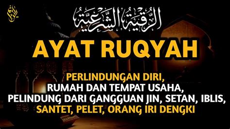 Luar Biasa Ruqyah Pengusir Jin Dan Setan Yang Mengusir Kejahatan