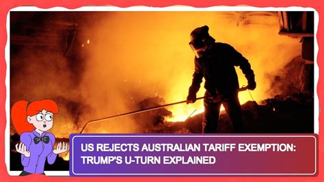 Us Rejects Australian Tariff Exemption Trump S U Turn Explained Youtube