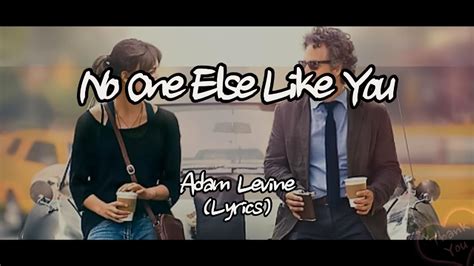 Adam Levine No One Else Like You Lyriccs Youtube