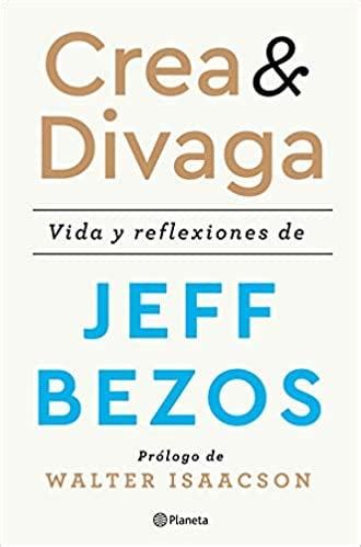 Crea Y Divaga Resumen PDF Jeff Bezos