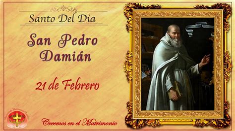 Santo Del Dia De Febrero San Pedro Dam An Youtube