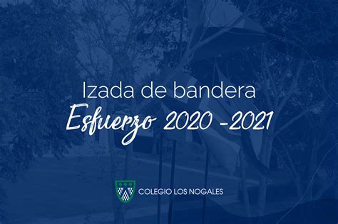 Izada De Bandera General Por Esfuerzo Colegio Nogales