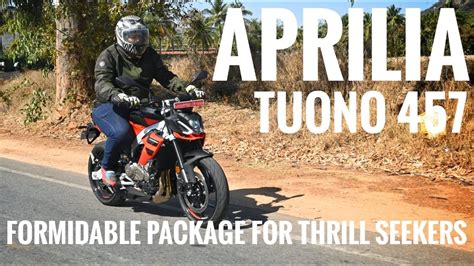 Aprilia Tuono 457 Review Formidable Package For Thrill Seekers