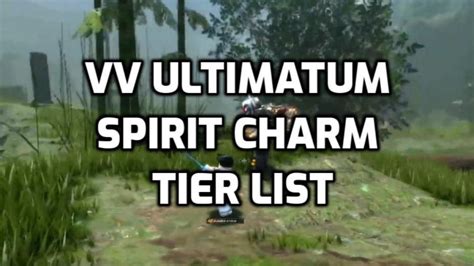 vv ultimatum spirit charm tier list update   spirit charms