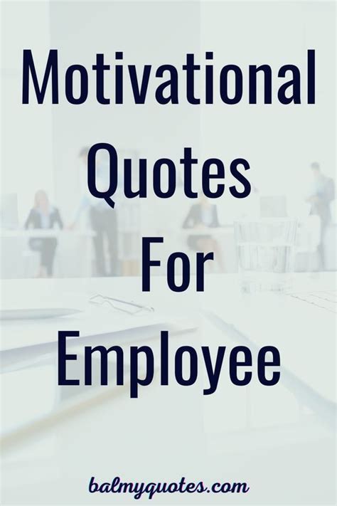 Motivational Quotes For Employee Boosting Employee Morale