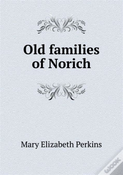 Old Families Of Norich de Mary Elizabeth Perkins - Livro - WOOK