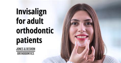 Benefits Of Invisalign For Adult Orthodontic Patients It S Never To