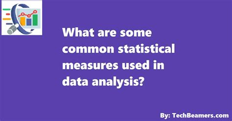 Statistical Tools In Research And Data Analysis Techbeamers