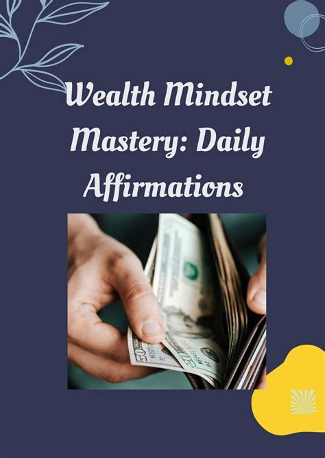 Wealth Mindset Mastery Daily Affirmations