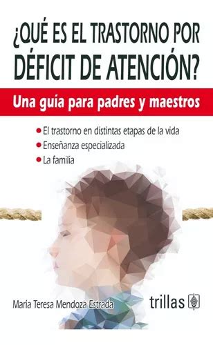 Que Es El Trastorno De D Ficit De Atenci N Editorial Trillas Mercadolibre