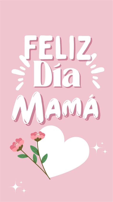 Pin De Dfdds En Moms Love Imagenes Feliz Dia Mama Feliz D A Mam