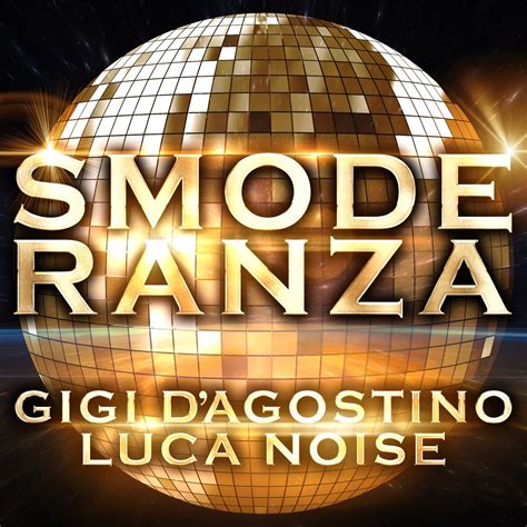 Smoderanza Lbum De Gigi D Agostino Luca Noise Apple Music