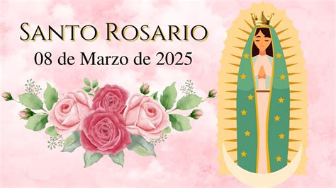 El Santo Rosario de Hoy Sábado 8 de Marzo de 2025 Misterios Gozosos