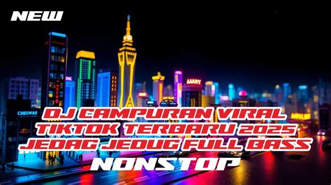 Dj Campur Viral Tiktok Terbaru Jedug Full Bass Youtube