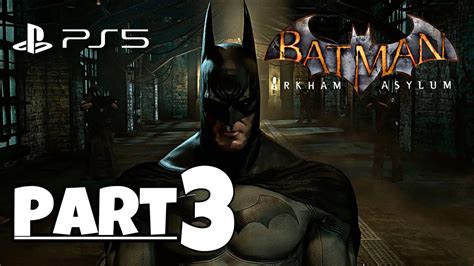 Batman Arkham Asylum Ps Full Game Walkthrough Part No Commentary