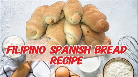 FILIPINO SPANISH BREAD RECIPE PANLASANG PINOY YouTube