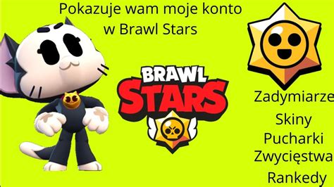 Pokazuje Wam Moje Konto W Brawl Stars YouTube