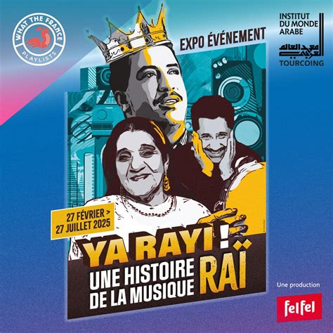 YA RAYI Une histoire de la musique raï What the France