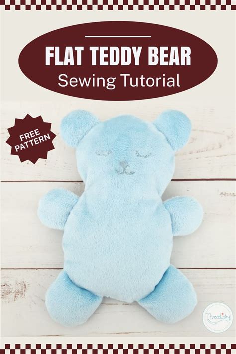 Flat Teddy Bear Sewing Tutorial With Free Templates Bear Patterns