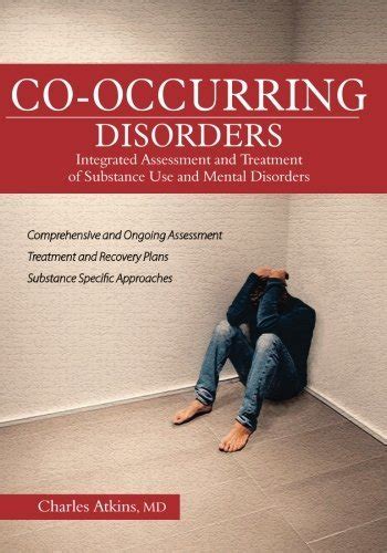 Co Occurring Disorders Integrated Assessment And Treatment Of Substance Use And Mental