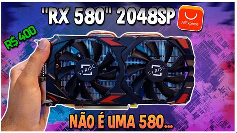 Barata Boa E FRIA RX 580 2048SP 51RISC Do AliExpress Unboxing