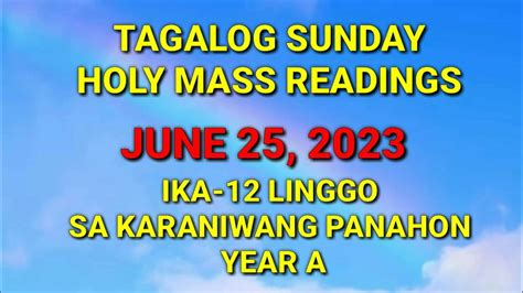 25 June 2023 Tagalog Sunday Mass Readings Ika 12 Linggo Sa Karaniwang Panahon Year A Youtube