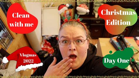 Clean With Me Christmas Edition Vlogmas Day One Youtube