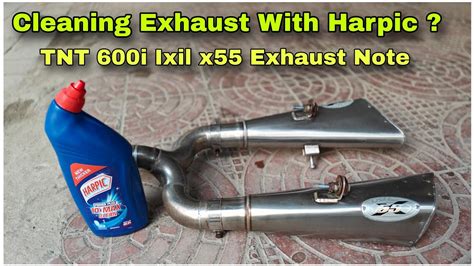 Ixil X55 Exhaust Cleaning With Harpic Effective Benelli Tnt 600i