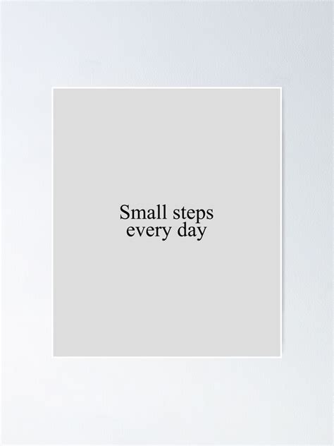 Small Steps Every Day Motivational Quotes Poster By Brunohurt