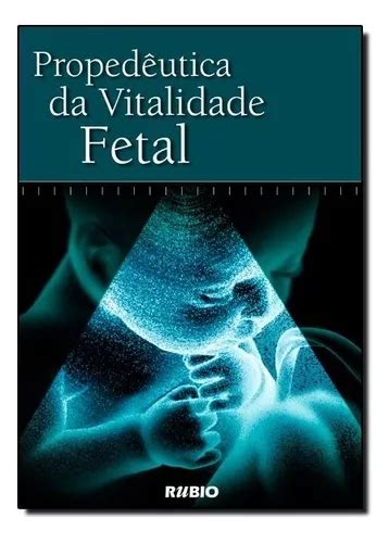 Propedeutica Da Vitalidade Fetal Parcelamento Sem Juros