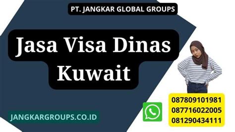 Jasa Visa Dinas Kuwait Jangkar Global Groups