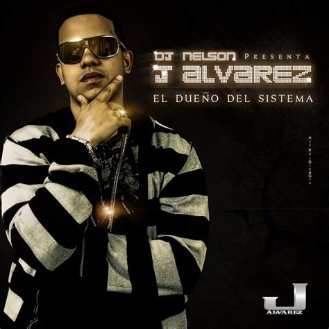 J Lvarez El Due O Del Sistema Lyrics And Tracklist Genius