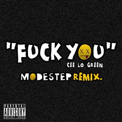 Stream Cee Lo Green Fuck You Modestep Remix By Party Party Party Listen Online For Free