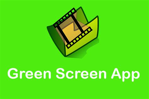 The Best 5 Green Screen Apps for Your Mobile Devices - MiniTool MovieMaker