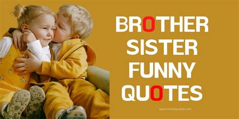 Brother And Sister - Minds Quotes