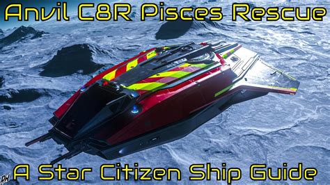 Anvil C8r Pisces Rescue A Star Citizen Ship Guide Youtube