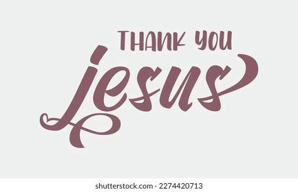 Thank You Jesus: Over 799 Royalty-Free Licensable Stock Vectors ...