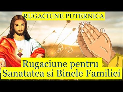 Rugaciune Miraculoasa Pentru Sanatatea Si Binele Familiei Revarsa