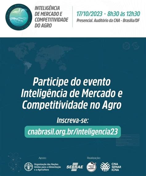 Sistema Cna Senar E Sebrae Promovem Evento Intelig Ncia De Mercado E