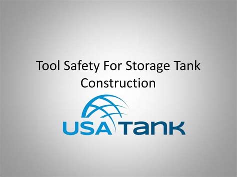 Tool safety for storage tank construction | PPT