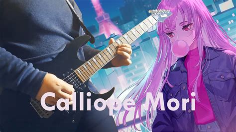 Mori Calliope End Of A Life Guitar Cover Hololive En Youtube