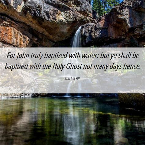 Acts 1 5 KJV For John Truly Baptized With Water But Ye Shall