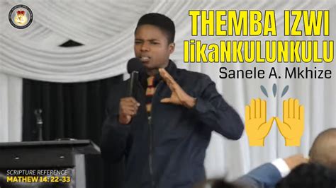 Themba Izwi Lika Nkulunkulu Sanele Mkhize Youtube