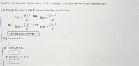 Solved Consider a Poisson distribution with μ 3 If needed Chegg