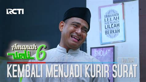 Wan Faruq Kembali Menjadi Kurir Surat Amanah Wali 6 YouTube